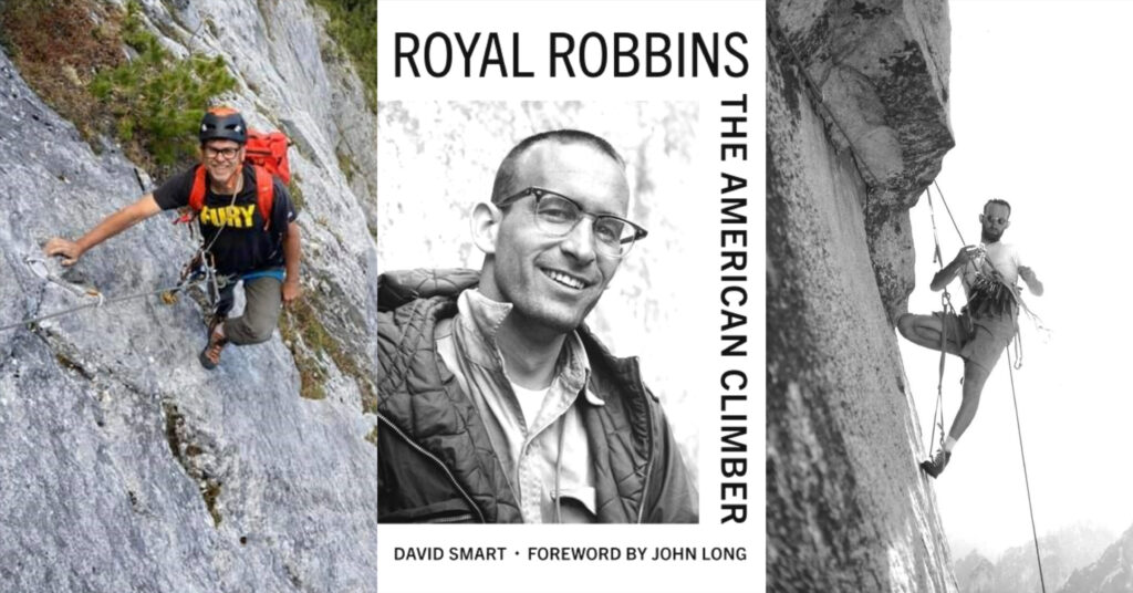 Enormocast 279: David Smart and Royal Robbins – Some Work of Noble Note –  The Enormocast
